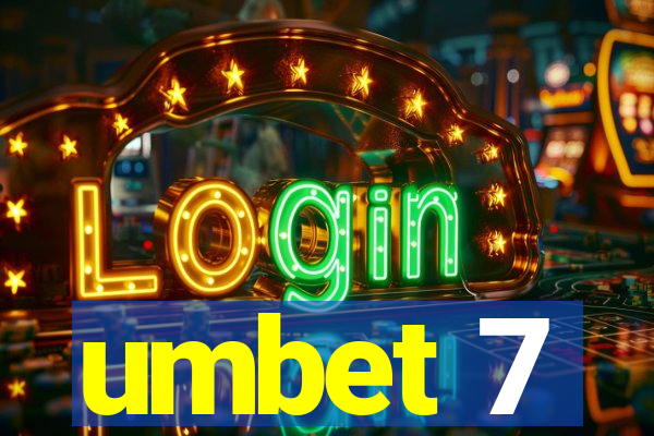 umbet 7